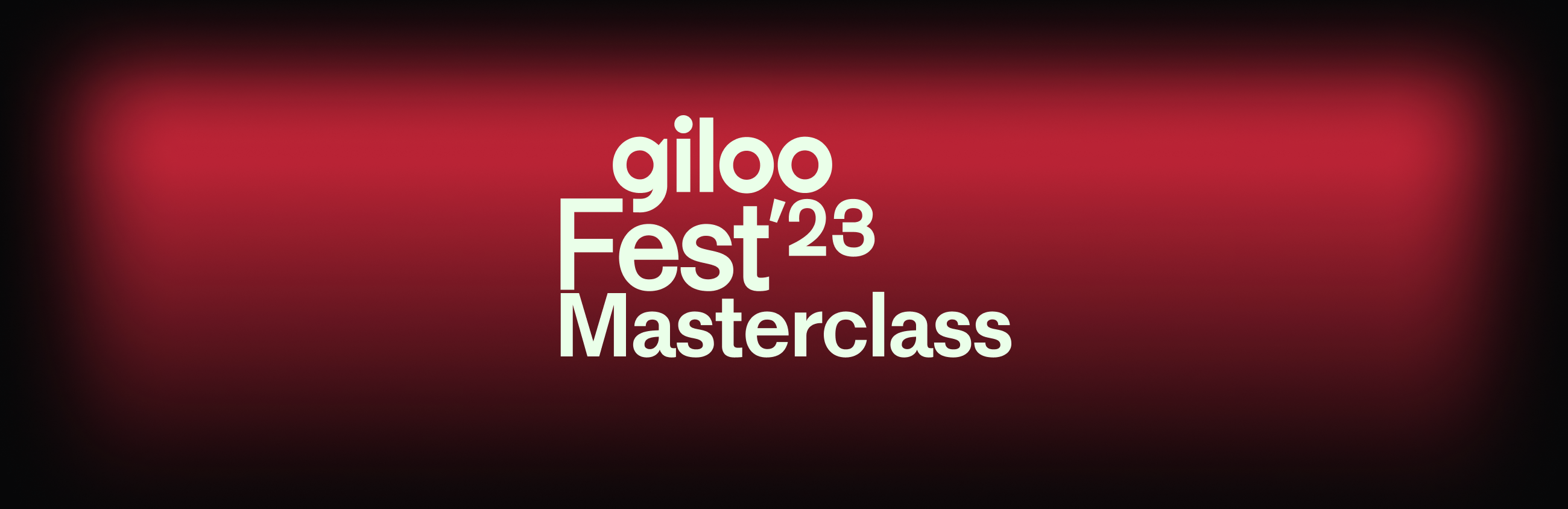 Giloo Fest 2023：Giloo大师讲堂